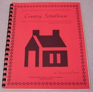 Seller image for Country Schoolhouse: A Machine Pieced Approach To Making A Traditional Schoolhouse Quilt for sale by Books of Paradise