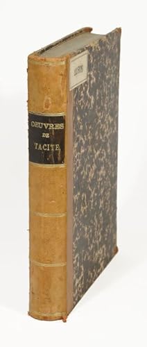 Oeuvres complètes de Tacite avec la traduction en francais [.]. (= Collection des auteurs latins ...