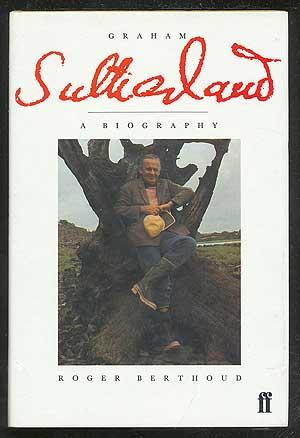 Bild des Verkufers fr Graham Sutherland: A Biography zum Verkauf von Between the Covers-Rare Books, Inc. ABAA