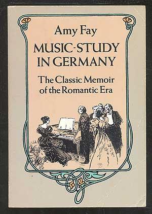 Bild des Verkufers fr Music-Study in Germany: The Classic Memoir of the Romantic Era zum Verkauf von Between the Covers-Rare Books, Inc. ABAA