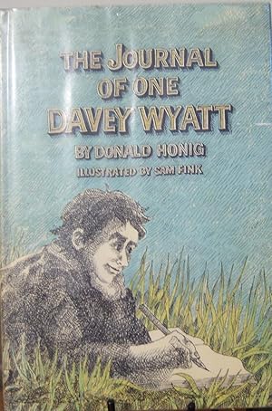 Seller image for The Journal of One Davey Wyatt for sale by First Class Used Books