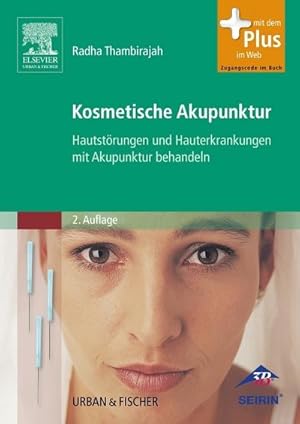 Bild des Verkufers fr Kosmetische Akupunktur : Hautstrungen und Hauterkrankheiten mit Akupunktur behandeln zum Verkauf von AHA-BUCH GmbH