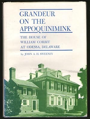 Grandeur on the Appoquinimink - The House of Wiiliam Corbit at Odessa Delaware