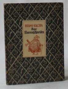 Das Narrenschneiden. Ein Fastnachtsspiel. (= Vierundvierzigster Zweifäusterdruck - Der Hans-Sachs...