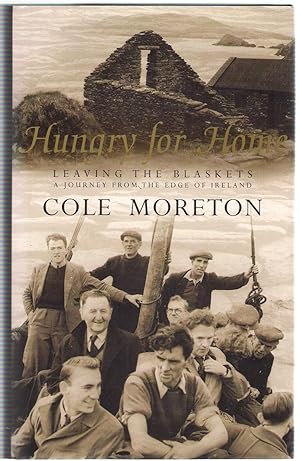 Seller image for Hungry for Home : Leaving the Blaskets: A Journey from the Edge of Ireland for sale by Michael Moons Bookshop, PBFA