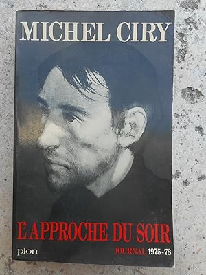Imagen del vendedor de L'approche du soir - Journal 1975-1978 a la venta por Frederic Delbos