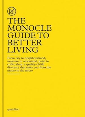 Seller image for The Monocle Guide to Better Living : Foreword by Tyler Brl for sale by AHA-BUCH GmbH