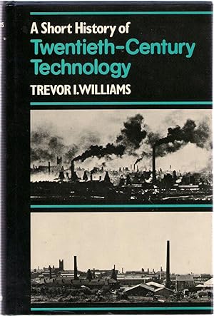 Bild des Verkufers fr A Short History of Twentieth-Century Technology, C. 1900- C. 1950 zum Verkauf von Michael Moons Bookshop, PBFA