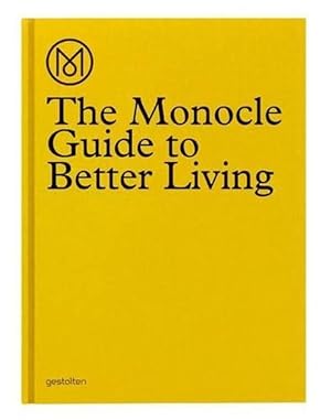 Seller image for The Monocle Guide to Better Living (Hardcover) for sale by Grand Eagle Retail