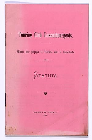 Touring Club Luxembourgeois. Alliance pour propager le Tourisme dans le Grand-Duché. Status.