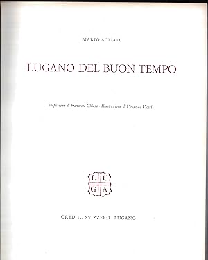 Bild des Verkufers fr LUGANO DEL BUON TEMPO zum Verkauf von ART...on paper - 20th Century Art Books