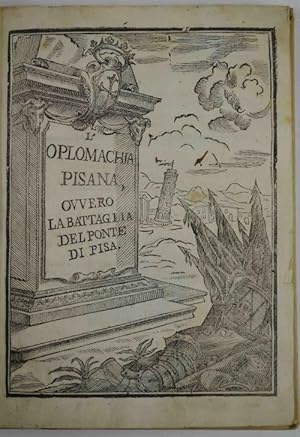L'oplomachia pisana, ovvero la battaglia del Ponte di Pisa&