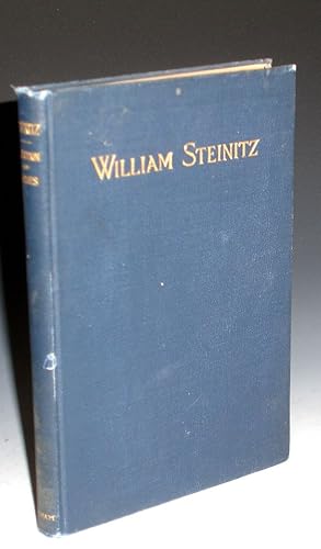 A Memorial to William Steinitz; Containing a Selection of His Games Chronologically Arranged with...