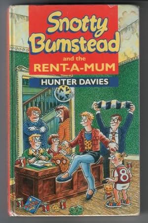 Seller image for Snotty Bumstead and the Rent-a-Mum for sale by The Children's Bookshop