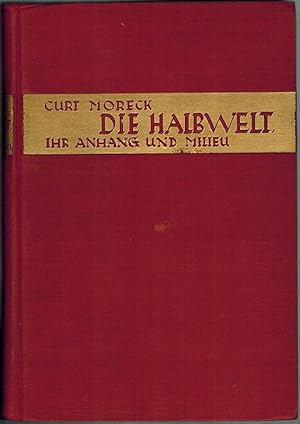 Imagen del vendedor de Die Halbwelt - ihr Milieu und Anhang. Mit 350, zum Teil farbigen Tafeln und Textabbildungen. a la venta por Antiquariat Fluck