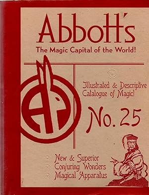 Abbott's Illustrated & Descriptive Catalogue of Magic! No. 25