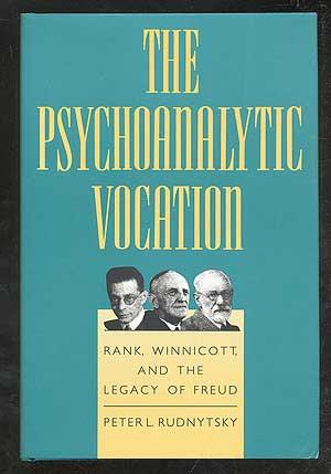 Bild des Verkufers fr The Psychoanalytic Vocation: Rank, Winnicott, and the Legacy of Freud zum Verkauf von Between the Covers-Rare Books, Inc. ABAA