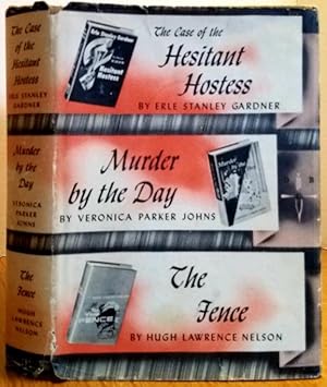 Image du vendeur pour THE CASE OF THE HESITANT HOSTESS, MURDER BY THE DAY, THE FENCE mis en vente par MARIE BOTTINI, BOOKSELLER