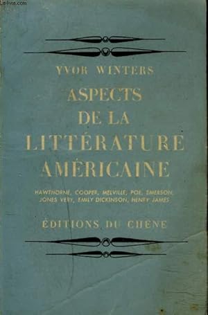 ASPECTS DE LA LITTERATURE AMERICAINE. Hawthorne, Cooper, Melvill, Poe, Emerson, J. Very, E 