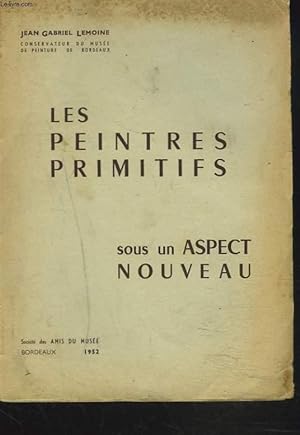 Seller image for LES PEINTRES PRIMITIFS SOUS UN ASPECT NOUVEAU for sale by Le-Livre