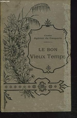 Bild des Verkufers fr LE BON VIEUX TEMPS zum Verkauf von Le-Livre