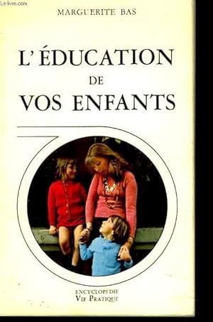 Imagen del vendedor de L'EDUCATION DE VOS ENFANTS a la venta por Le-Livre