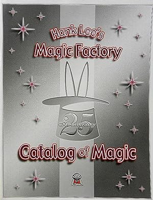 Hank Lee's Magic Factory Catalog of Magic