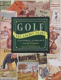 Golf: The Golden Years: A Pictorial Anthology