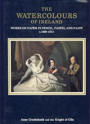 Seller image for The Watercolours of Ireland: Works on Paper in Pencil, Pastel and Paint, c.1600-1914 for sale by Fundus-Online GbR Borkert Schwarz Zerfa