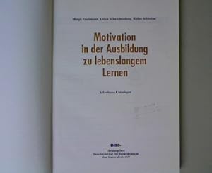 Imagen del vendedor de Motivation in der Ausbildung zu lebenslangem Lernen. Teilnehmer-Unterlagen. a la venta por Antiquariat Bookfarm