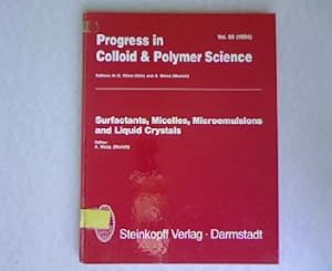 Seller image for Progress in Colloid and Polymer Science. Surfactants, Micelles, Microemulsions and Liquid Crystals (Ed. A. Weiss). for sale by Antiquariat Bookfarm