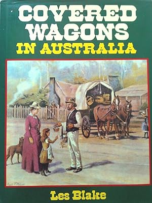 Covered Wagons In Australia.