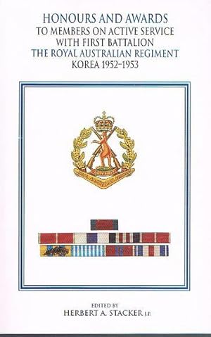 Honours and awards to members on active service with First Battalion, the Royal Australian Regime...