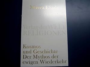 Seller image for Kosmos und Geschichte. Der Mythos der ewigen Wiederkehr for sale by Lektor e.K.