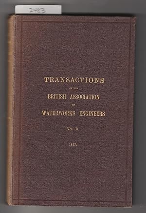 Transactions of the British Association of Waterworks Engineers. Vol. 2.