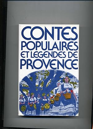 Image du vendeur pour CONTES POPULAIRES ET LEGENDES DE PROVENCE. (Conte prface de Claude Seignolle). mis en vente par Librairie CLERC