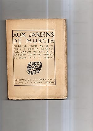 Imagen del vendedor de AUX JARDINS DE MURCIE. Pi�ce en trois actes adapt�e par Carlos de Battlle et Antonin Lavergne. Musique de sc�ne de H.-M. Jacquet. a la venta por Librairie CLERC