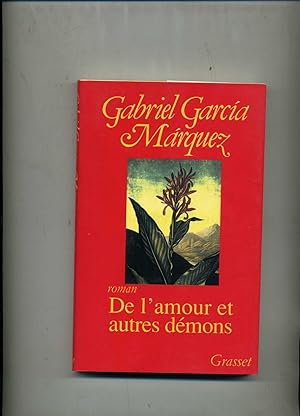 DE L'AMOUR ET AUTRES DÉMONS. Roman traduit de l'Espagnol (Colombie) par Annie Morvan.