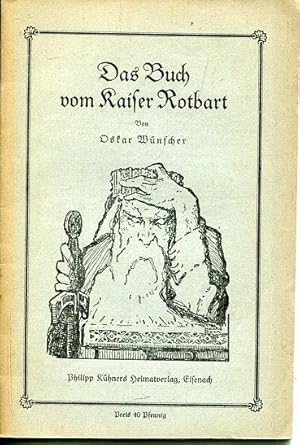 Das Buch vom Kaiser Rotbart.