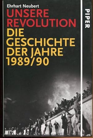 Seller image for Unsere Revolution: Die Geschichte der Jahre 1989/90. for sale by Antiquariat am Flughafen