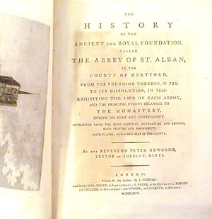 The History of the Ancient and Royal Foundation, Called The Abbey of St. Alban, in the County of ...