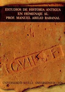 Seller image for ESTUDIOS DE HISTORIA ANTIGUA EN HOMENAJE AL PROF. MANUEL ABILIO RABANAL for sale by KALAMO LIBROS, S.L.