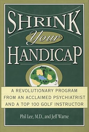 Seller image for Shrink Your Handicap: By Phillip Lee and Jeff Warne for sale by Kenneth A. Himber