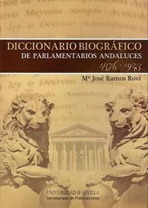 Imagen del vendedor de DICCIONARIO BIOGRAFICO DE PARLAMENTARIOS ANDALUCES. 1876-1923 a la venta por KALAMO LIBROS, S.L.