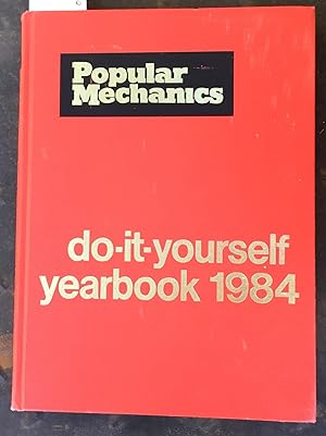 Popular Mechanics Do it Yourself Yearbook 1984