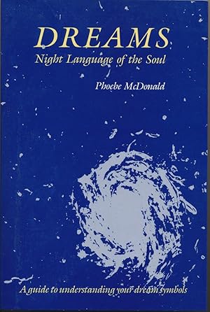 Dreams: Night Language of the Soul.