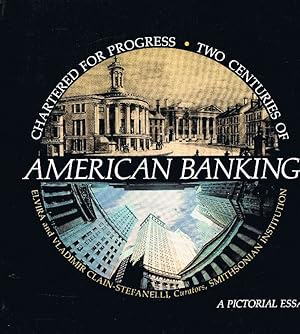 Immagine del venditore per Chartered for progress: Two centuries of American banking : a pictorial essay venduto da Antiquariat Lcke, Einzelunternehmung