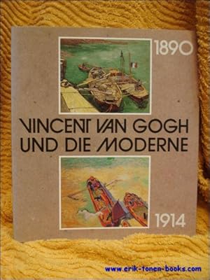 Bild des Verkufers fr Vincent van Gogh und die Moderne. 1890-1914. zum Verkauf von BOOKSELLER  -  ERIK TONEN  BOOKS