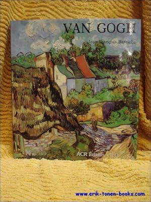 Bild des Verkufers fr vie et l'oeuvre de Vincent Van Gogh. zum Verkauf von BOOKSELLER  -  ERIK TONEN  BOOKS