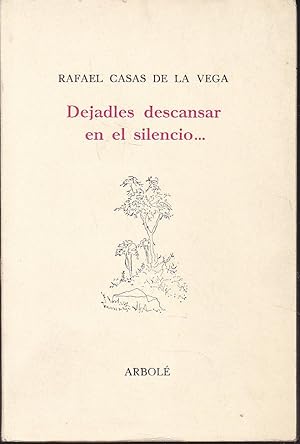 DEJADLES DECANSAR EN EL SILENCIO (Galardonado con el Premio José Cadalso en la convocatoria de lo...